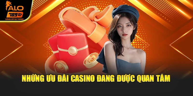 Những ưu đãi casino đang được quan tâm