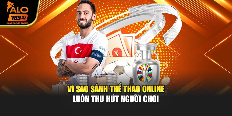 Vì sao sảnh thể thao online luôn thu hút người chơi