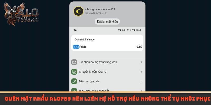 Quên mật khẩu Alo789 nên liên hệ hỗ trợ nếu không thể tự khôi phục