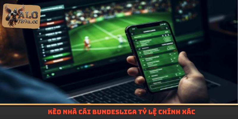 Kèo nhà cái bundesliga tỷ lệ chính xác